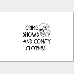 Crime shows and comfy clothes Posters and Art